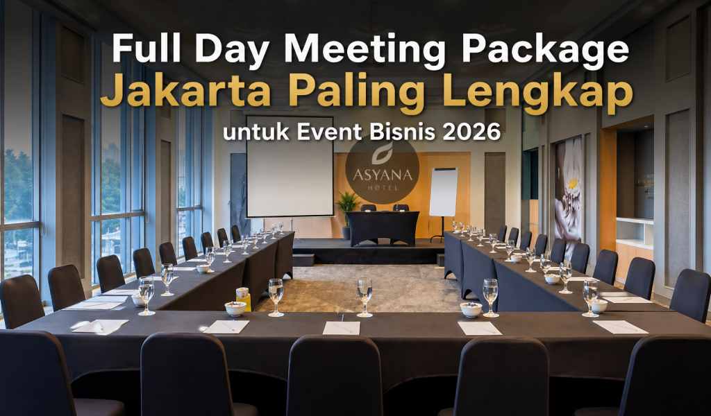 Full Day Meeting Package Jakarta Paling Lengkap untuk Event Bisnis 2026