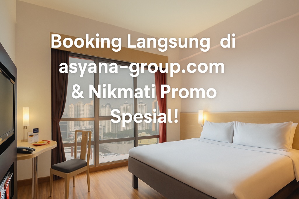Hotel Jakarta Pusat Bintang 3 Milik Asyana Group – Lokasi Strategis & Harga Terjangkau