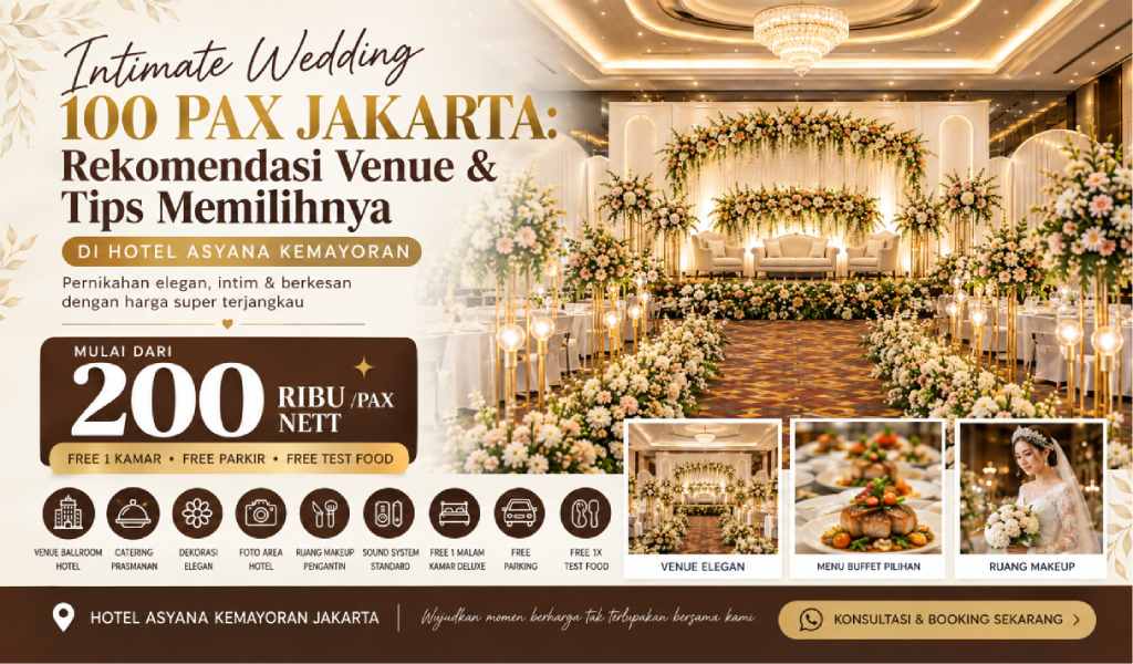 Intimate Wedding 100 Pax Jakarta: Rekomendasi Venue & Tips Memilihnya